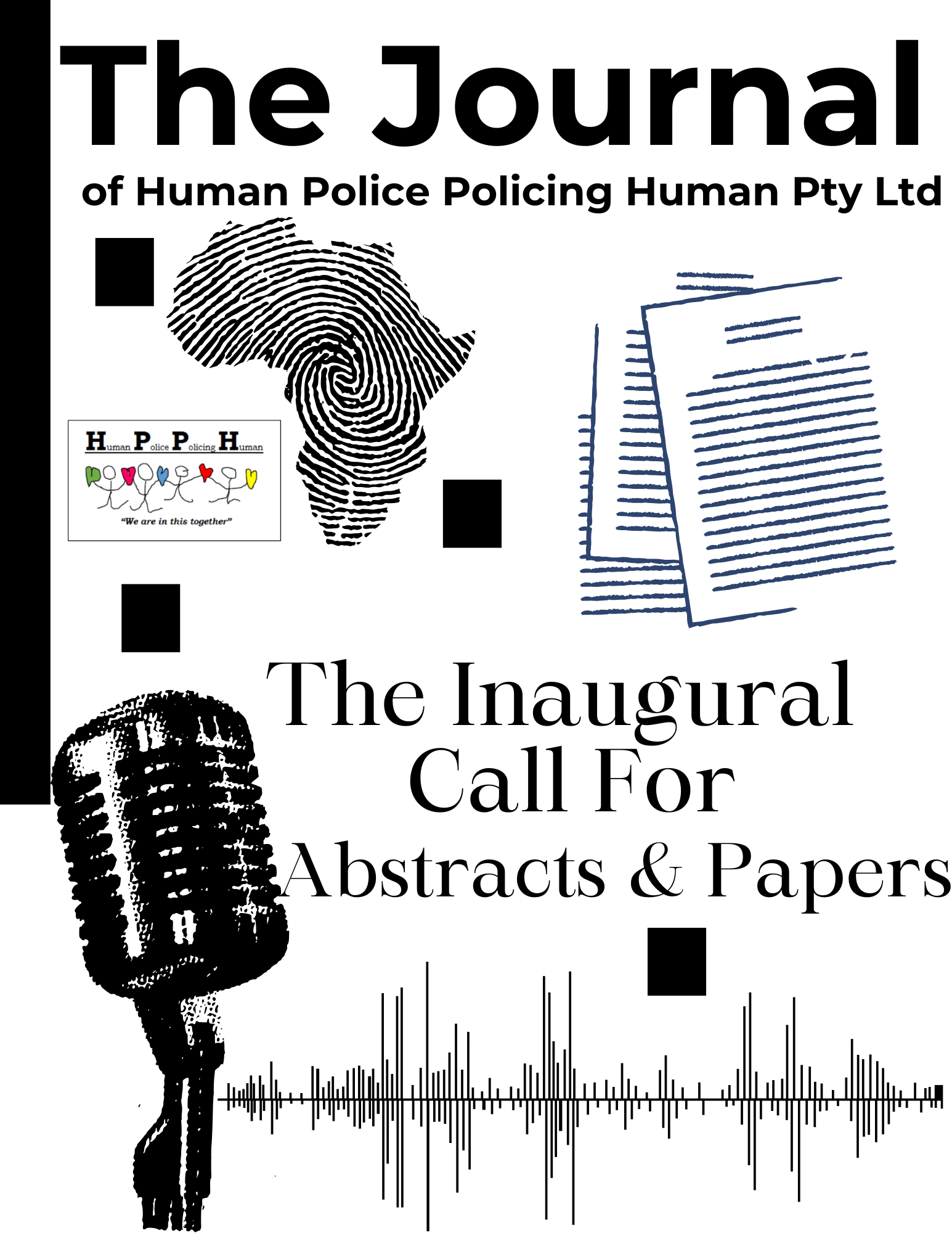 The Journal of Human Police Policing Human Pty Ltd is now inviting submissions for its upcoming issue. We welcome abstracts and full papers across a broad range of criminal-related topics, justice, and policing in Africa. We encourage innovative, evidence-based, cross-border crimes submissions, both illegal wildlife and human trafficking, contributions that engage with social realities, policy frameworks, and creative approaches to justice.